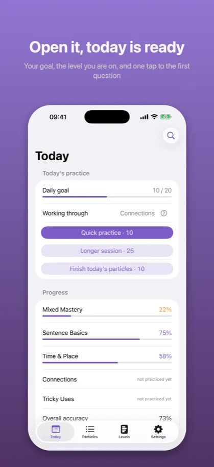 Open it, today is ready Your goal, the level you are on, and one tap to the first question